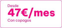 Desde 47€ al mes con copagos